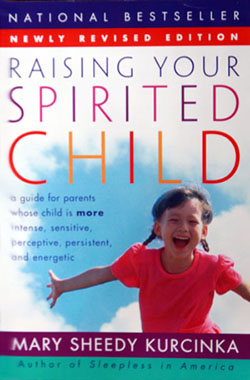 Raising Your Spirited Child - Parent's Choice Award Winner